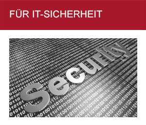 Für IT-Sicherheit